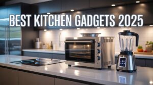 Best Kitchen Gadgets 2025 on a modern countertop including oven and blender.