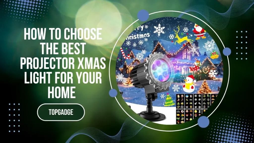 Best Projector Xmas Light How to Choose the Best Projector Xmas Light for Your Home