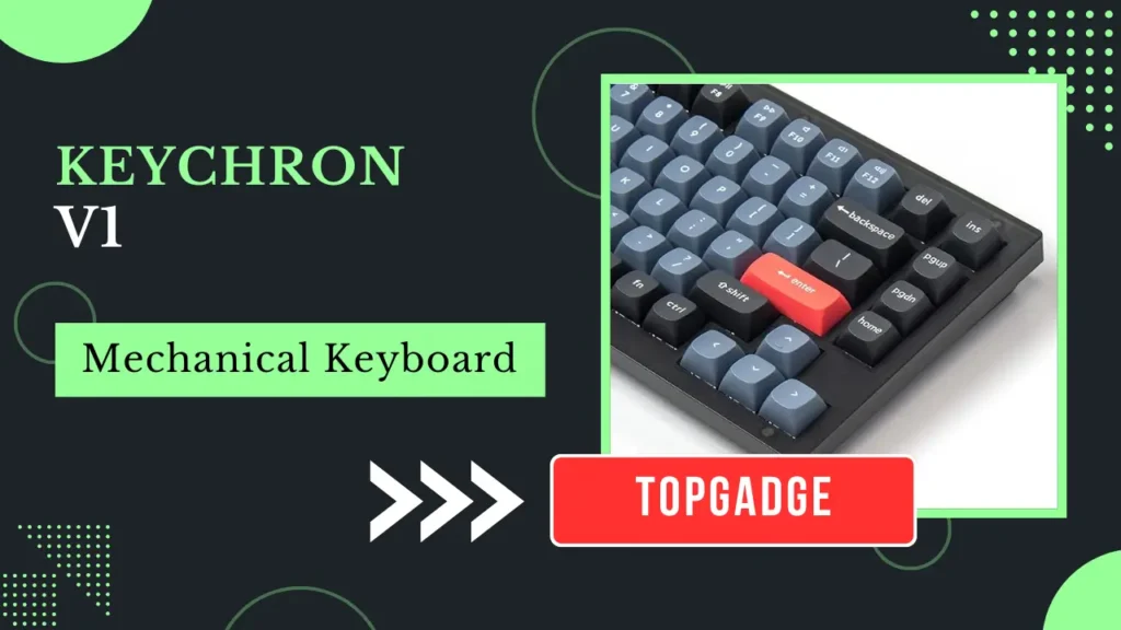 Keychron V1 (Best Entry-Level Custom Keyboard) Keychron V1 hot-swappable mechanical keyboard for beginners – best entry-level custom keyboard in 2025.