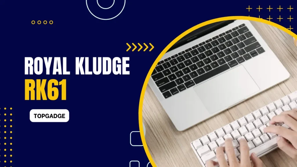 Royal Kludge RK61 – Best Budget 60% Hot Swappable Keyboard Royal Kludge RK61 compact 60% Budget Hot Swappable Mechanical Keyboard for gaming and typing.