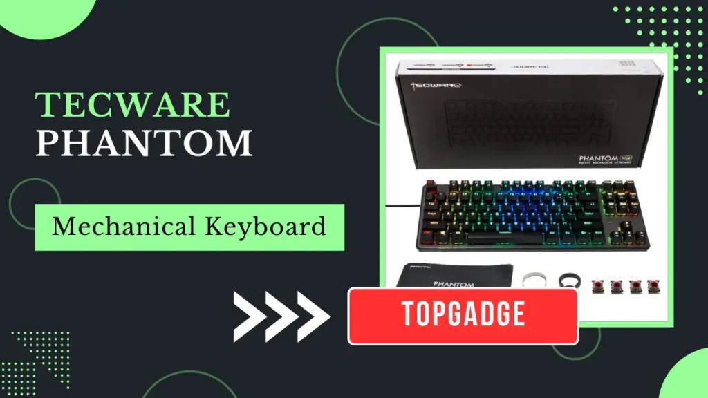 Tecware Phantom+ (Best Ultra-Budget Pick) Tecware Phantom+ hot-swappable mechanical keyboard with RGB backlighting – best ultra-budget choice in 2025.